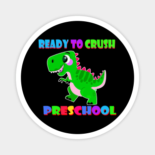 Ready To Crush Preschool Kindergarten Pre-K T-Rex Magnet